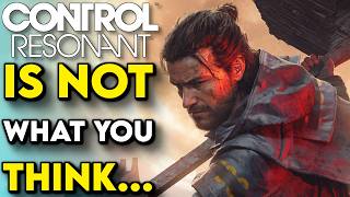Control Resonant Isn't The Game You Think It Is | Control Resonant Preview