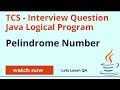 TCS Interview Question - Java Logical  Program for Automation Tester - Palindrome Number
