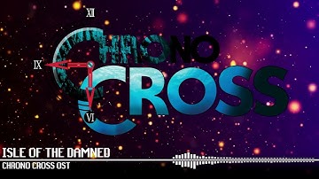 Isle of the Damned - Chrono Cross OST