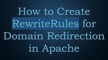 How to Create RewriteRules for Domain Redirection in Apache