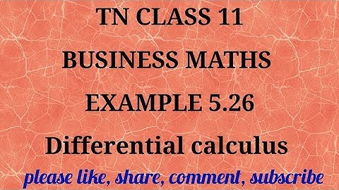 Tn 11 business maths |example 5.26|state board|Differerential calculus|chapter 5|gmrrao maths|
