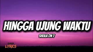 Hingga Ujung Waktu - Sheila On 7 (Lirik)