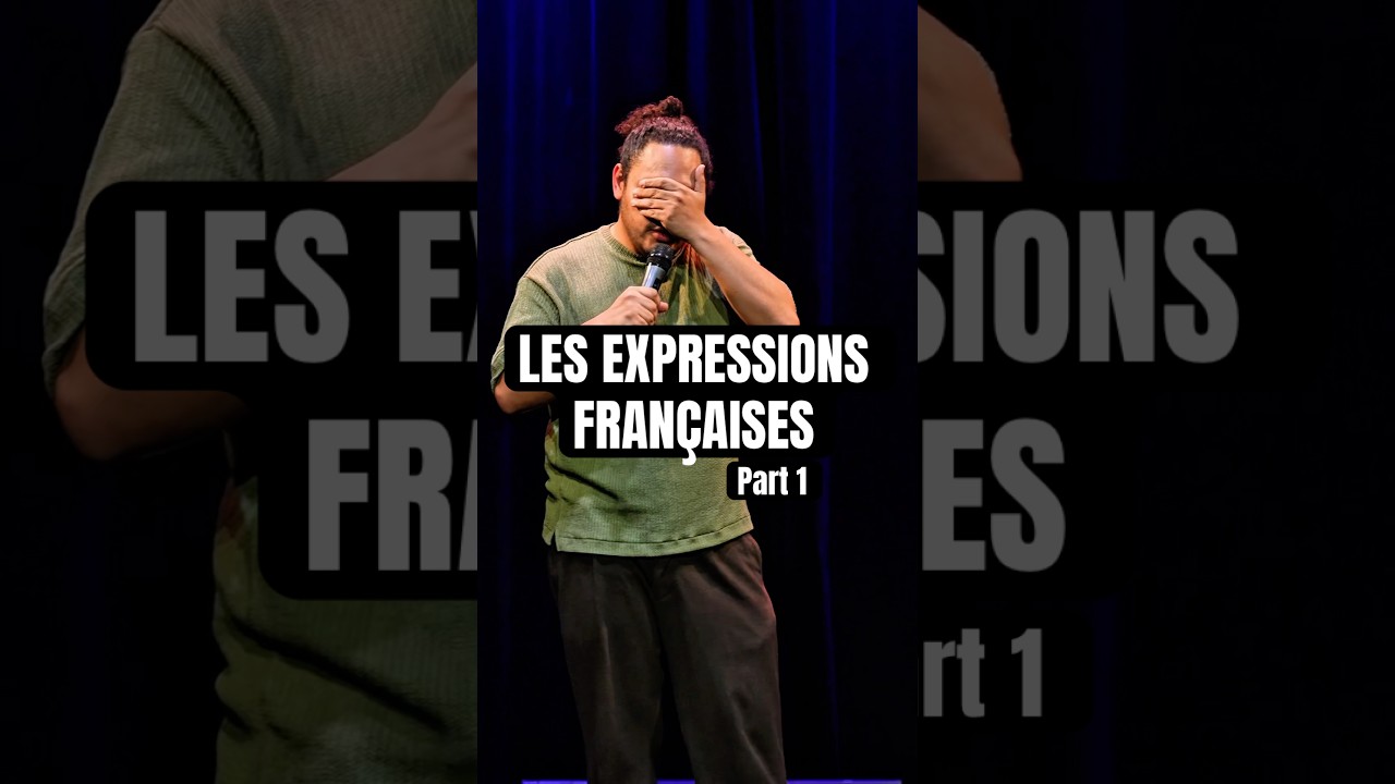 LES EXPRESSIONS FRANÇAISES PART 1