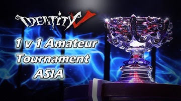 1v1 ASIA Amateur Tournament Identity V
