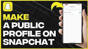 How to Make Public Profile on Snapchat - Full Guide (latest update)