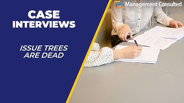 Issue Trees Are Dead (in Virtual Case Interviews)