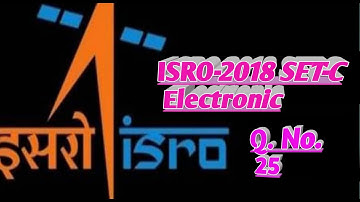 ISRO ELECTRONICS PAPER SOLUTION | ISRO ELECTRONICS PAPER WITH SOLUTION | PYQ SOLUTION FOR ISRO ECE |