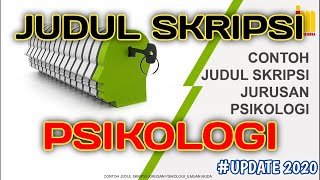 Kumpulan Judul SKRIPSI PSIKOLOGI Terbaru & Terlengkap !