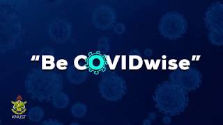 Be COVIDWISE - Prempeh II Library, KNUST