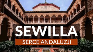 SEWILLA - serce Andaluzji | Najlepsze atrakcje, flamenco, ciekawostki | Plan zwiedzania i przewodnik