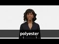 How to pronounce POLYESTER in American English