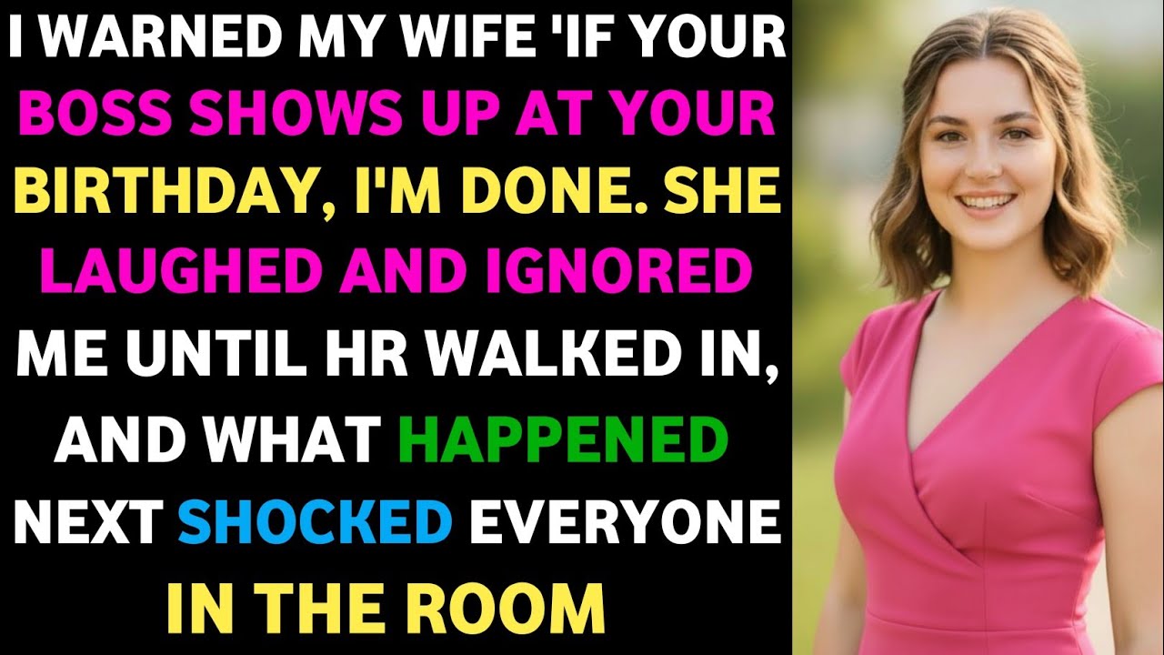 I Warned My Wife: ‘If Your Boss Shows Up at Your Birthday, I’m Done.’ She Laughed and #betrayal!