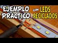 EJEMPLO PRACTICO CON LEDS RECICLADOS