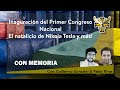 INAGURACIÓN DEL PRIMER CONGRESO NACIONAL, EL NATALICIO DE NIKOLA TESLA Y MÁS!