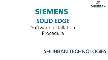 Solid Edge Software Installation Procedure - Shubban Technologies - 79049 69667