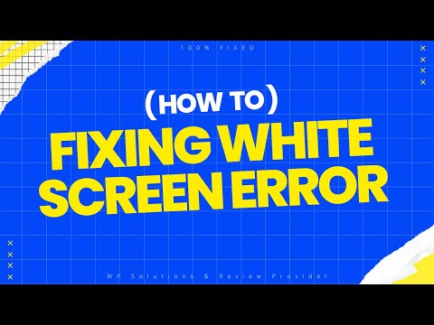 How to Fix the WordPress White Screen of Death | WordPress 2023