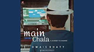 Main Chala (Reprise) - Owais Bhatt