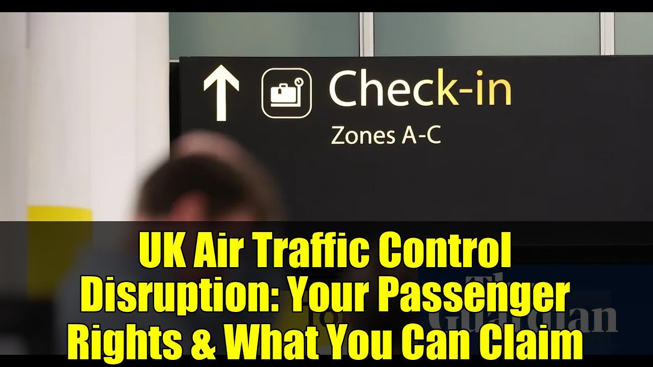 UK Air Traffic Control Disruption: Your Passenger Rights & What You Can Claim