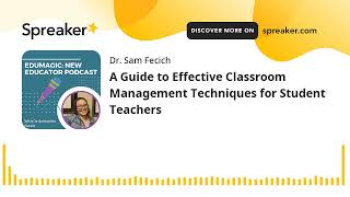 A Guide to Effective Classroom Management Techniques for Student Teachers