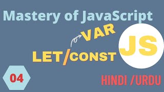 Var,Let,const ways to declare variable in Mastery of javascript Tutorial in Urdu/Hindi