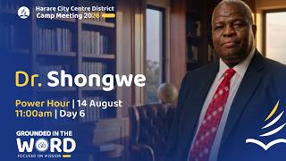 HCCC Campmeeting with Dr Shongwe | Power Hour | Day 6
