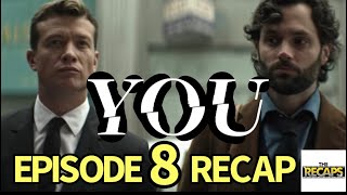 You Season 4 Episode 8 Recap. Where Are You Going, Where Have You Been?
