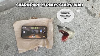 SB Movie: Shark Puppet plays Scary Juan!