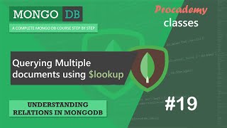 #19 Querying Multiple documents using lookup | Relations in MongoDB | Complete MongoDB Course