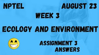 Assignment 3 | Ecology And Environment Week 3 | NPTEL @HanumansView