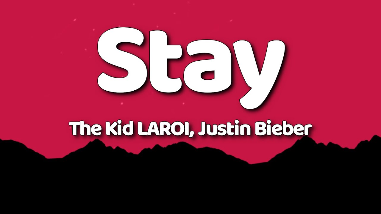 The Kid LAROI, Justin Bieber - Stay (Lyrics)