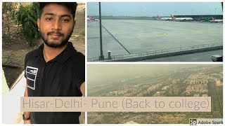 Hisar-Delhi-Pune (Back to college)....