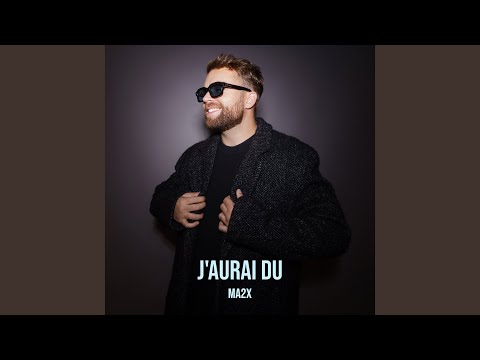 Putar J'aurai du - MA2X