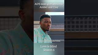 AD'S mom is right, Clay has to write his own story. #loveisblind #netflix #lib6 #season6#adandclay