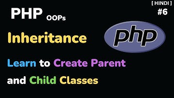 PHP Inheritance Explained : How to Reuse Code and Build Hierarchies of Classes l [HINDI] - #6