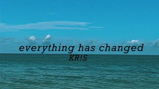 KR!S - everything has changed