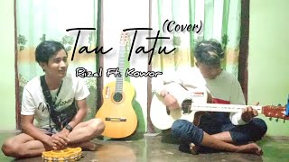 Tau Tatu - Rizal (Cover) Prima Hp