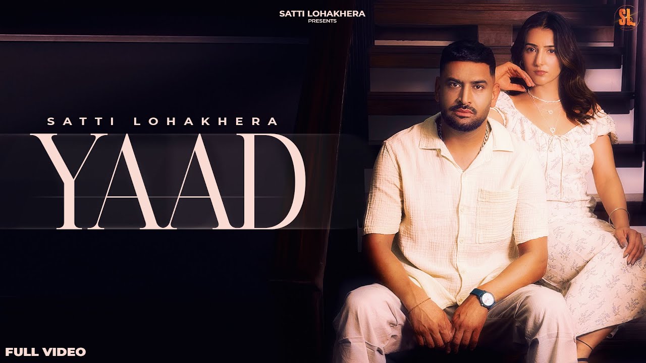 Watch Yaad (Official Video) Satti Lohakhera | Mxrci | Aman Kaloundi | New Punjabi Song 2025 on YouTube Watch Yaad (Official Video) Satti Lohakhera | Mxrci | Aman Kaloundi | New Punjabi Song 2025 on YouTube