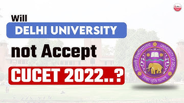 Will DU not Accept CUCET 2022? | DUET 2022 Notification | DUET 2022 For PG | CUCET 2022 Exam Date