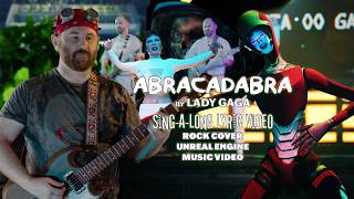 "Abracadabra" by Lady Gaga - Sing Along Lyric Video - Rock Cover Unreal Engine Music Video