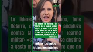 La lideresa de Podemos, Ione Belarra, en la protesta andaluza contra la guerra y el rearme militar