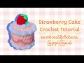 Crochet strawberry cake tutorial