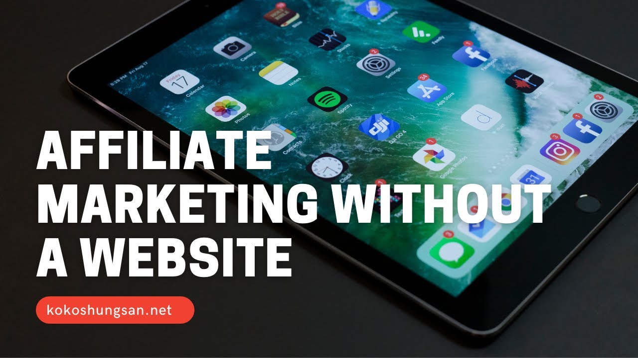 Affiliate Marketing Without a Website