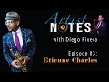Artist Notes   Episode 3   Etienne Charles