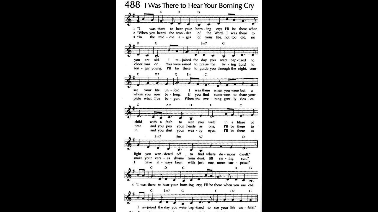 I Was There To Hear Your Borning Cry Lyrics I Was There to Hear Your Borning Cry (Hymn 488) - YouTube
