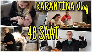 48 SAATLİK KARANTİNA VLOG || Esila'ya Siyah Nokta Operasyonu !!