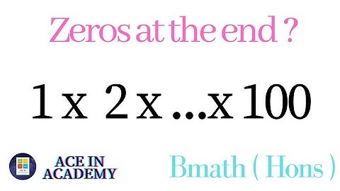 Find the zeros at the end !