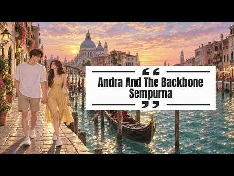 Andra and The Backbone - Sempurna (Lyrics)