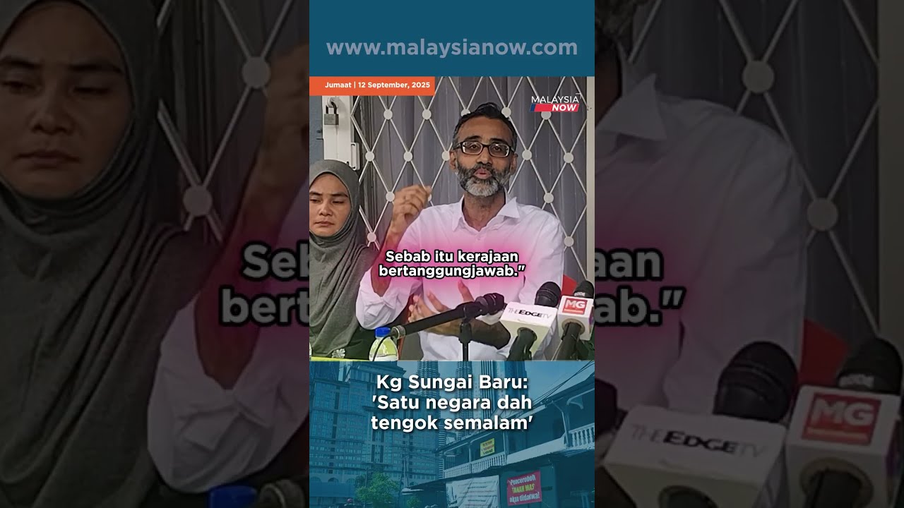Kg Sungai Baru: 'Satu negara dah tengok semalam' | 12 September 2025 