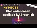 Blockaden lösen, seelisch und körperlich eine Hypnose damit du  dich wieder  befreiter fühlst!