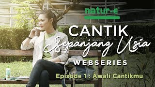 Natur-E #CantikSepanjangUsia Eps. 1